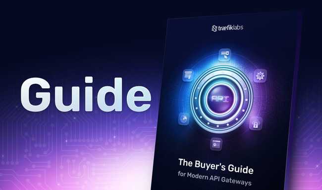 The Buyer's Guide for Modern API Gateways
