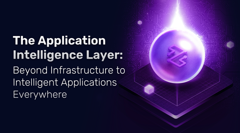 The Application Intelligence Layer: Beyond Infrastructure to Intelligent Applications Everywhere