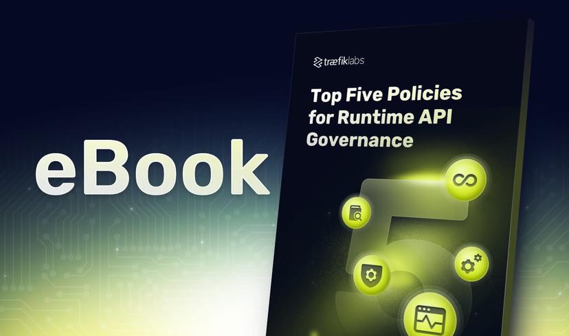 Top 5 Policies for Runtime API Governance