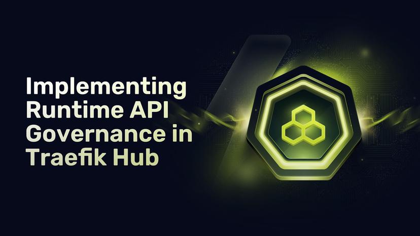 Implementing Runtime API Governance in Traefik Hub