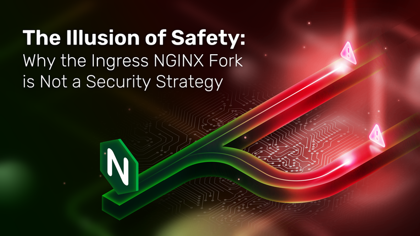 The Illusion of Safety: Why the Ingress NGINX Fork is Not a Security Strategy