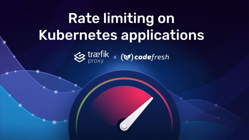 Rate limiting on Kubernetes applications with Traefik Proxy and Codefresh