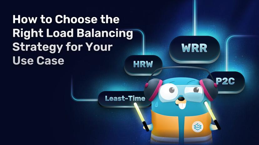 How to Choose the Right Load Balancing Strategy for Your Use Case