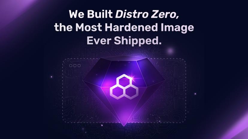 We Built Distro Zero, the Most Hardened Gateway Image Ever Shipped.