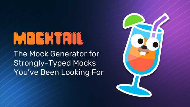 Mocktail: The Mock Generator for Strongly-Typed Mocks You’ve Been Looking For