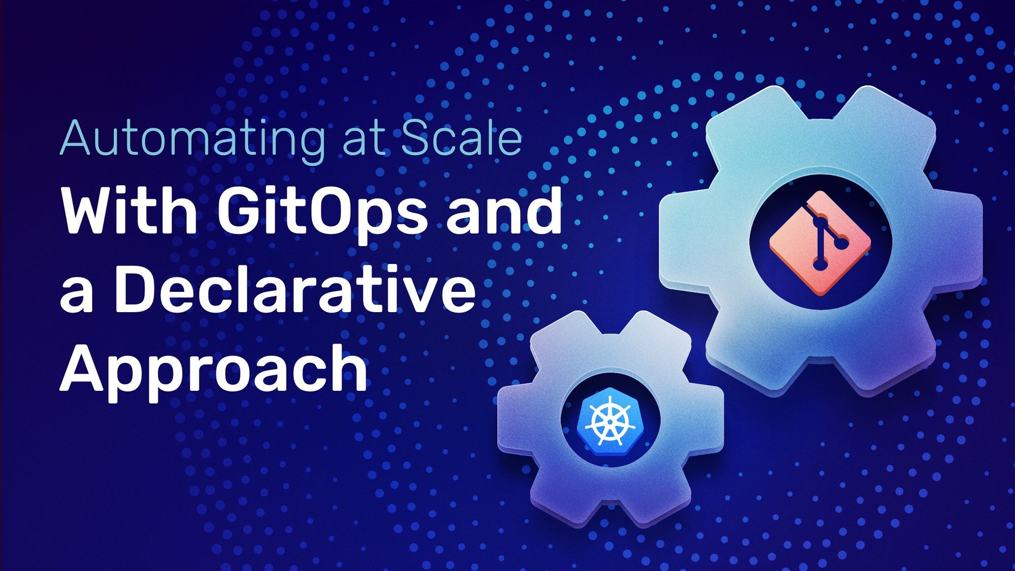 gitops and declarative approach