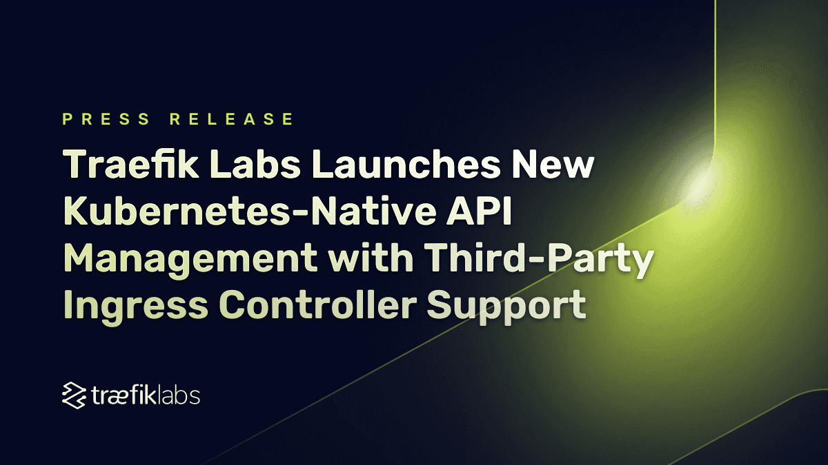 Traefik Labs Launches New Kubernetes-Native API Management