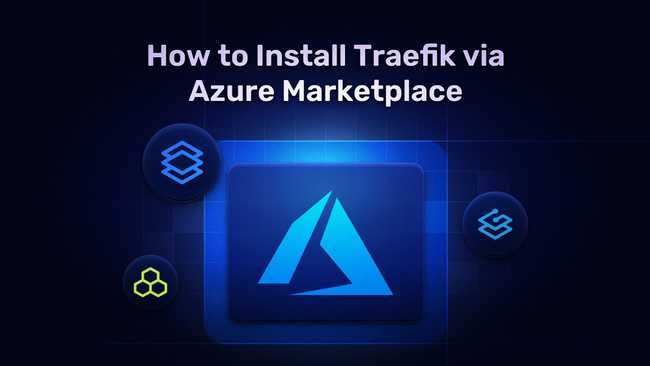How to Install Traefik via Azure Marketplace