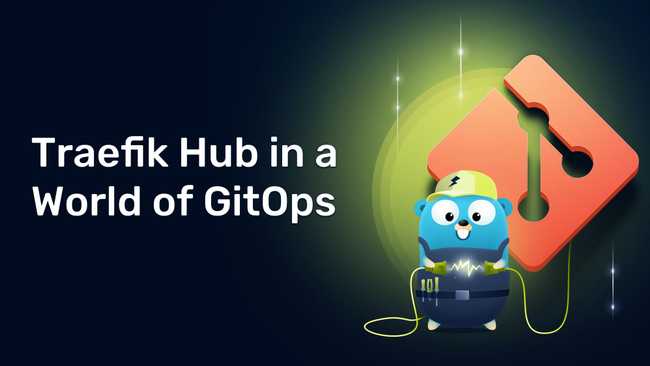 Traefik Hub in a World of GitOps