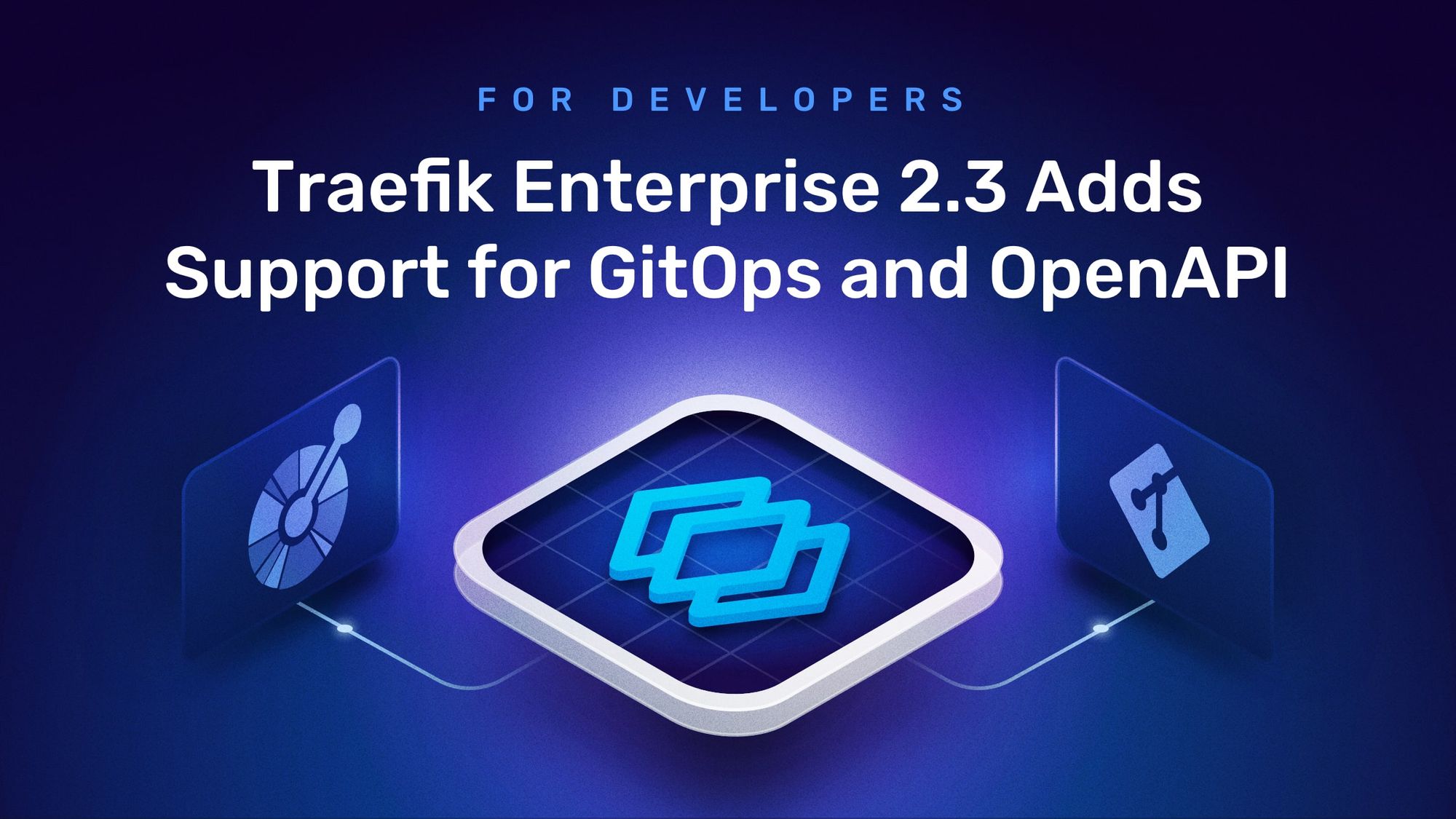 Traefik Enterprise 2.3 Adds Support for GitOps and OpenAPI