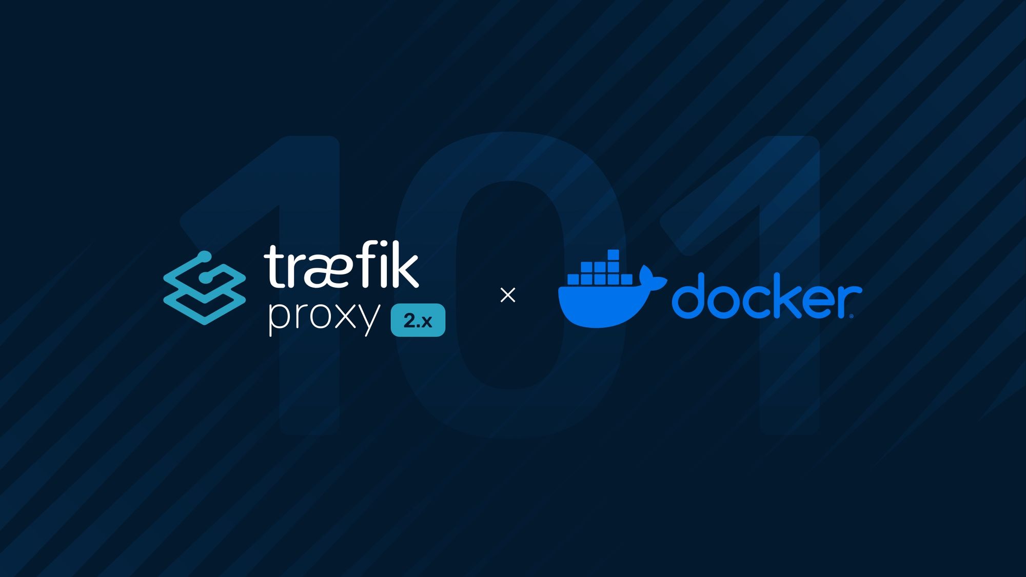 traefik proxy 2.x and docker 101