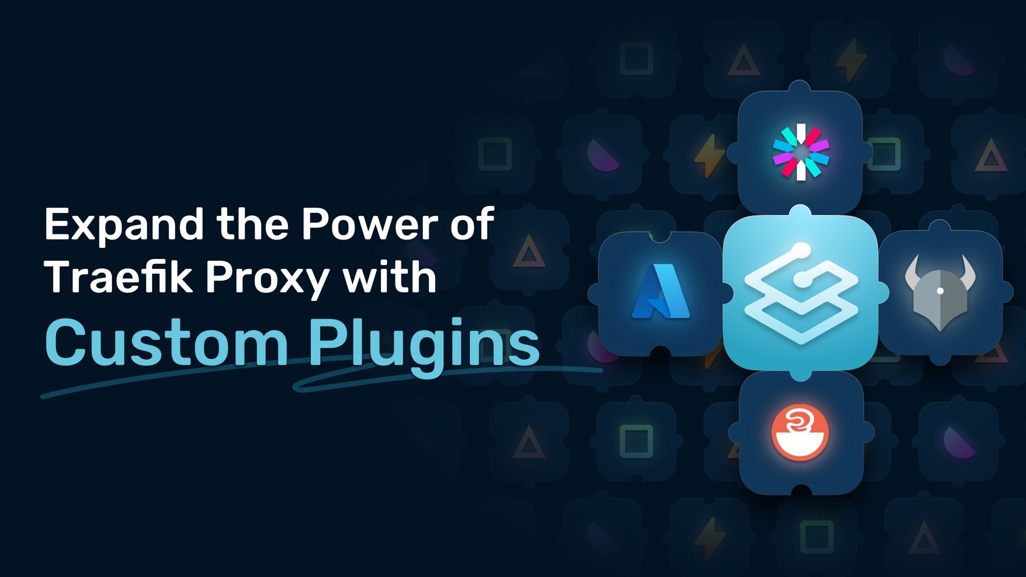 expand the power of traefik proxy with custom pugins